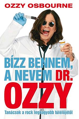 Bízz bennem, a nevem dr. Ozzy